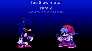 [FNF] Too Slow - Metal Mix