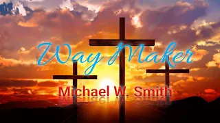 Way Maker - Michael W. Smith ft. Vanessa Campagna & Madelyn Berry (Unofficial Lyrics Video)