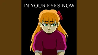 In Your Eyes Now