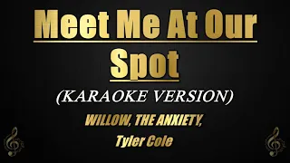 Meet Me At Our Spot - WILLOW, THE ANXIETY, Tyler Cole (Karaoke)