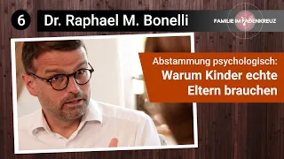 »Warum Kinder echte Eltern brauchen« – Univ.-Doz. DDr. Raphael M. Bonelli