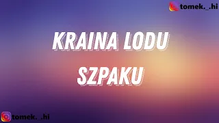 Szpaku - KRAINA LODU (TEKST/LYRICS)