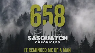 SC EP:658 It Reminded Me Of A Man