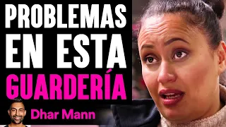 Problemas En Estas Guarderías | Dhar Mann Studios