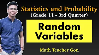 Random Variables - Grade 11 (Statistics and Probability) @MathTeacherGon