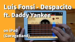 Luis Fonsi - Despacito (ft. Daddy Yankee) on iPad(GarageBand)//ガレージバンドiOSで作ってみた 【DTM】