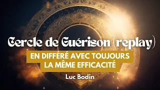 Cercle de Guérison (replay) - Octobre 2023