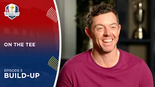 Episode 5: On The Tee | Countdown to the 2023 Ryder Cup