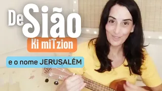 KI MITSION | DE SIÃO ♫ AND THE NAME OF JERUSALEM