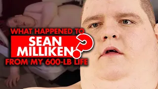 What happened to Sean Milliken on ‘My 600-lb Life’? Died?