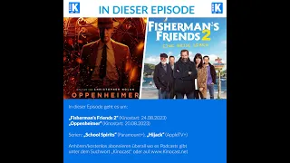 #772: Oppenheimer, Fishermans Friends 2: Eine Brise Leben, School Spirits, Gewinnspiel Talk to Me