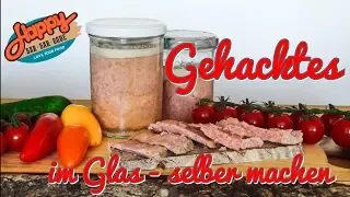 Gehacktes im Glas- selber machen / Wursten leicht gemacht