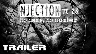 Injection π23 'No Name, No Number' | Геймплейный трейлер