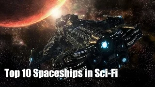 Top 10 Spaceships in Sci-fi