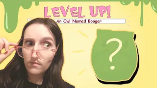 Level UP: An Owl Named Booger