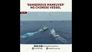 'Dangerous manuever' ng Chinese vessel sa PCG resupply mission