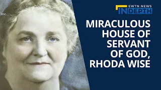 The Miraculous House of Servant of God, Rhoda Wise | EWTN News In Depth March 24, 2023