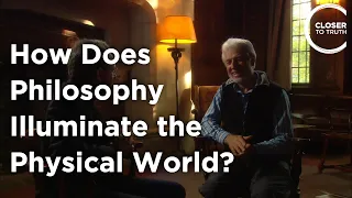 Bas van Fraassen - How Does Philosophy Illuminate the Physical World?