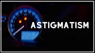 ASTIGMATISM vs PERFECT vision: Which One Do You Have?