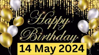 14 May Best Happy Birthday To You| Happy Birthday Song 2024| Happy Birthday Video Status| Peace