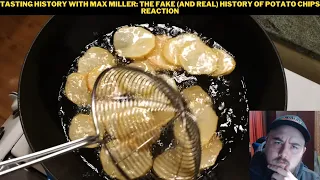 Tasting History With Max Miller: The Fake (And Real) History Of Potato Chips Reaction