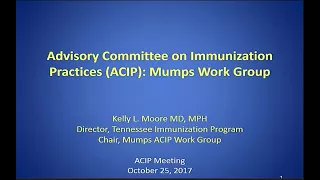 October 2017 ACIP Meeting - Mumps; Vaccine Safety; Human Papillomavirus (HPV) Vaccines Update