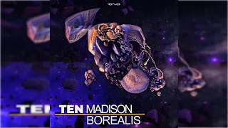 Ten Madison - Borealis [Full Album]