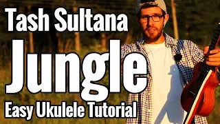 Tash Sultana - Jungle - Ukulele Tutorial With Chords And Tabs