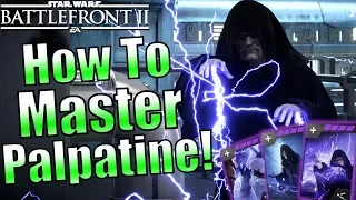 How To Master Your Skills With Palpatine In Star Wars Battlefront 2!