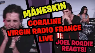 Måneskin - CORALINE (live Virgin Radio France) - Roadie Reacts