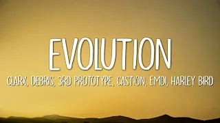 Clarx, Debris, 3rd Prototype, Castion, EMDI - Evolution ft. Harley Bird (Lyrics)