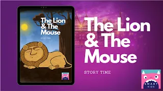 The Lion and The Mouse | Stories for Kids | Smart Kids Learning English