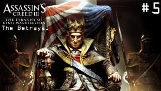 Assassins Creed 3 The Tyranny of King Washington - Серия 5 [Франклин жив]