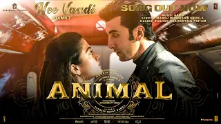 ANIMAL (Tamil) Nee Vaadi: Ranbir Kapoor,Rashmika M | Raghav,Pritam,Mohan |Sandeep Reddy V| Bhushan K