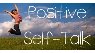 Positive Self-Talk - Become More Assertive and Productive