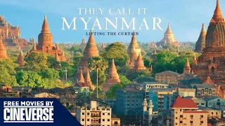 They Call It Myanmar: Lifting The Curtain | Full History Documentary | Aung San Suu Kyi | Cineverse