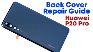 Huawei P20 Pro Back Cover Repair Guide || Huawei P20 Pro Rear Glass Replacement