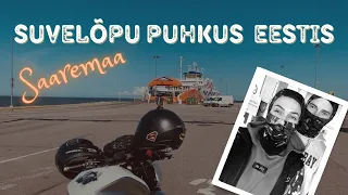 🛳 SUVELÕPU PUHKUS 🏍| Soome 👉🏼 Saaremaa , Köiguste festival 💃🏻🕺🏻 & saarega tutvumine ⚓️