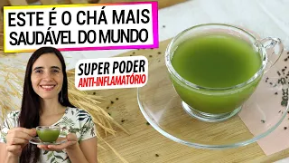 OS SEGREDOS DO CHÁ MAIS SAUDÁVEL DO MUNDO! ANTI-INFLAMATÓRIO, BENEFICIA SEU CORPO!