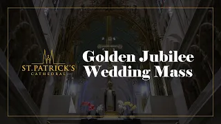 Golden Jubilee Wedding Mass - June 4th 2023