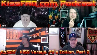 KissFAQ Podcast Ep.529 - KISS Versus: 70’s Edition, Part 2