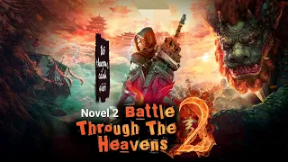 Battle Through The Heavens 2 ( 2nd Novel ) | Battle Through The Heavens novel explained in hindi