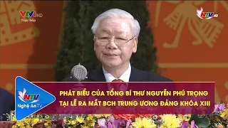 Phát biểu của Tổng Bí thư, Chủ tịch nước Nguyễn Phú Trọng tại lễ ra mắt BCH TW Đảng khóa XIII