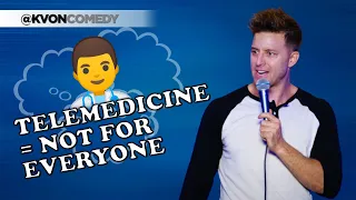 Telemedicine is Not for Everyone (comedian K-von)