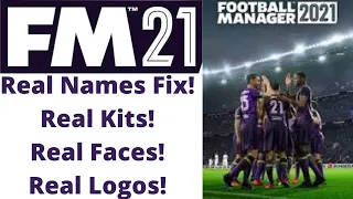 How To Get Real Names, Faces, Logos & Kits In Football Manager 2021!