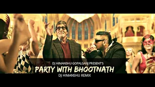Party With Bhootnath (Remix) | Bhootnath Returns | Yo Yo Honey Singh | DJ Himanshu Remix