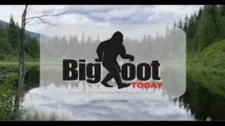 Bigfoot Today Episode 5: Russell Acord of "Expedition Bigfoot"