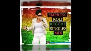 Empress Roli - Reggae Singles Mix (Barbados/ Sweden)