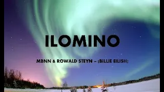 ILOMINO  MBNN & ROWALD STEYN – BILLIE EILISH (Lyrics)