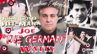 Joe The German Watts Gambino Family Hit Man For John Gotti Ft. The Westies , Roy DeMeo & More